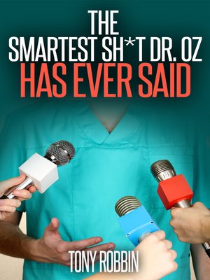 cover image of The Smartest Sh*t Dr. Oz Has Ever Said